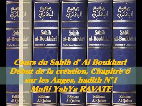 53. Cours du Sahih d' Al Boukhari Début de la création chapitre 6 sur les Anges, hadith N°1