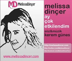 Melissa Dinçer - Ay Çok Etkilendim