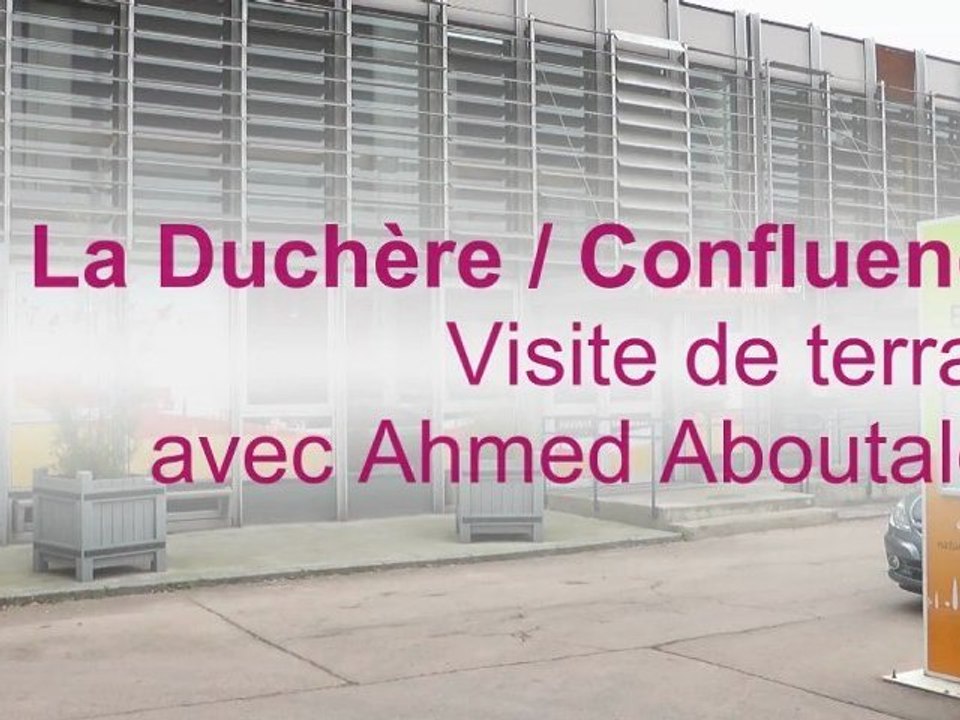 La Duchère - Confluence : visite de terrain