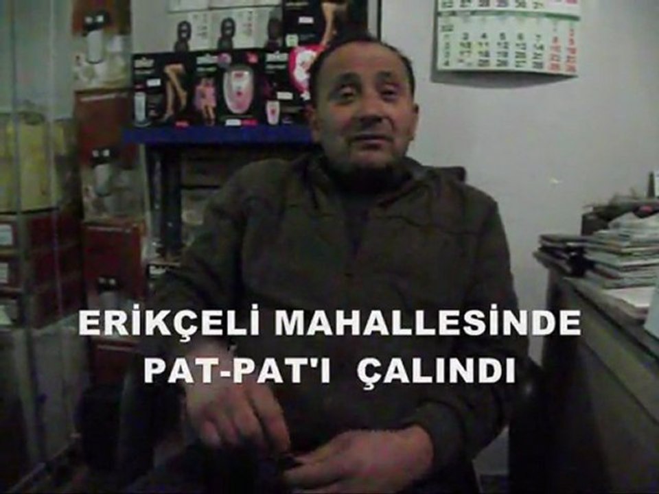 ERİKÇELİ MAHALLESİNDE PAT-PAT HIRSIZLIĞI