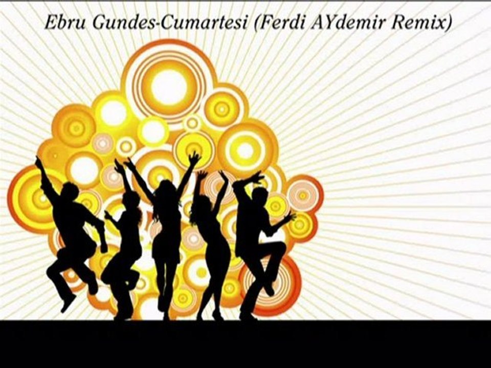 Ebru Gundes-Cumartesi (Ferdi AYdemir Remix)