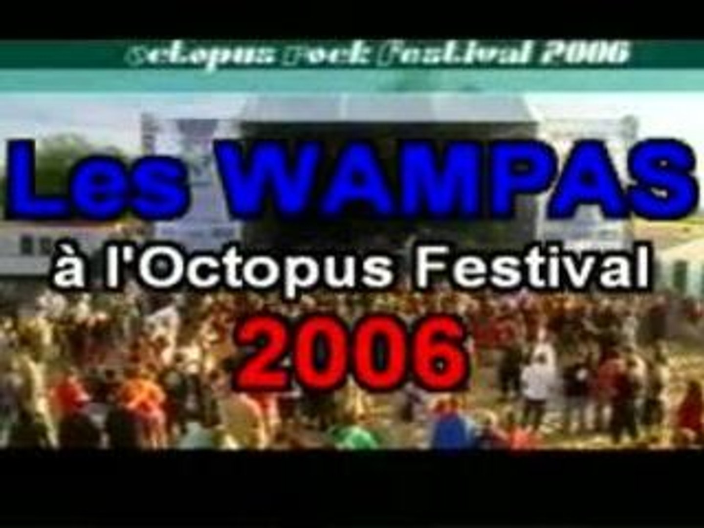 ⁣Les WAMPAS octopus 2006