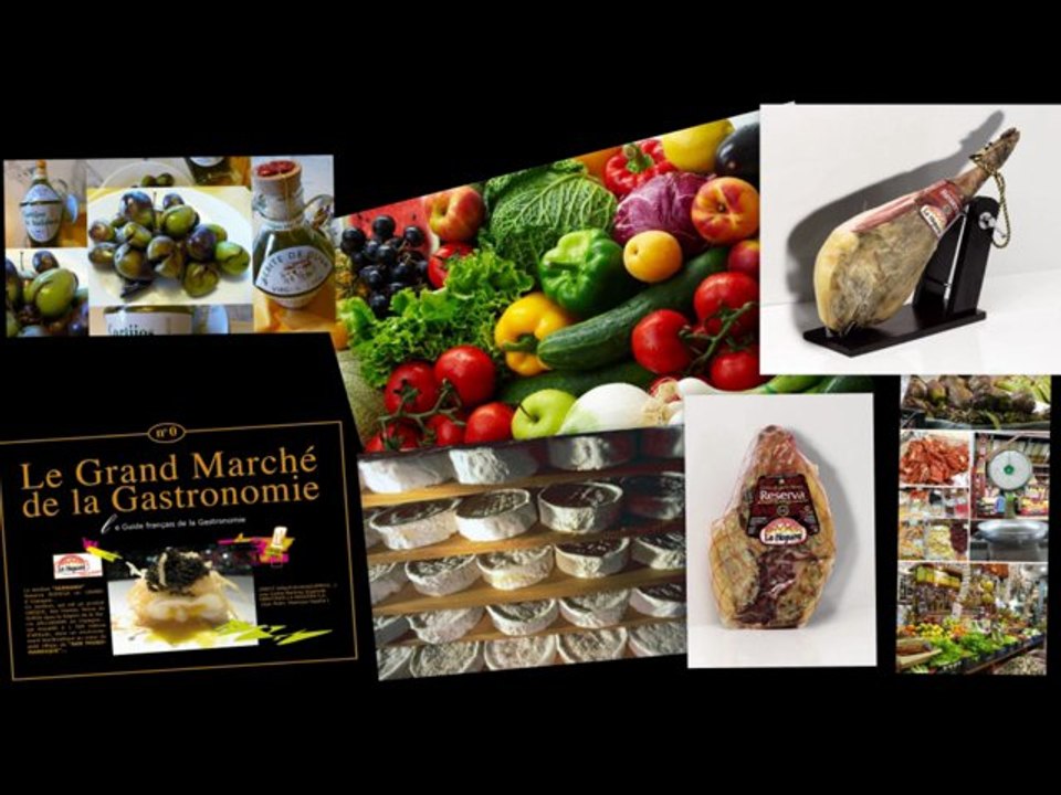 Les Produits du JOUR.... "Le Grand Marché de la Gastronomie"