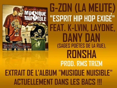 G-ZON (LA MEUTE) FEAT. K-LVIN, LAYONE, DANY DAN, RONSHA - ESPRIT HIP HOP EXIGÉ (PROD. RMS TRIZM)