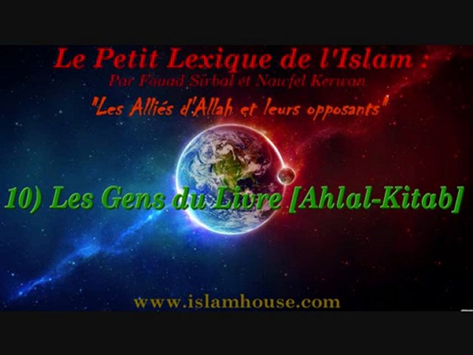 Les Alliés d'Allah et leurs opposants - 10) Les Gens du Livre [Ahlal-Kitab]