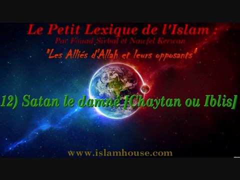 Les Alliés d'Allah et leurs opposants - 12) Satan le damné