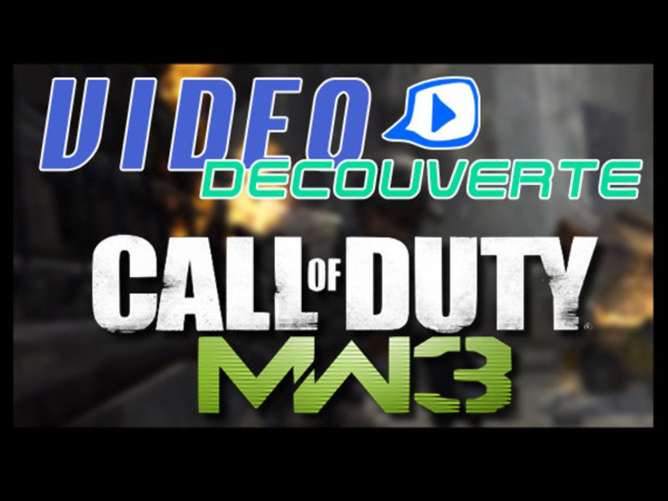 Vidéo découverte - PC - Call of Duty : Modern Warfare 3