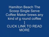 Hamilton Beach Single Serve Scoop Coffee Maker