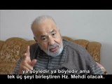 Hz.Mehdi(a.s)'ı Bediüzzaman açık açık söylemiş. Bunu neden Bediiüzzaman'ı anlatan filmlerde anlatmıyorsunuz