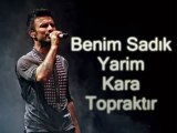 Tarkan - Benim Sadık Yarim Kara Topraktır | Yeni - 2011