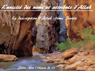 La description d'Allah(Dieu) Abou l'Hasan du13 3/4