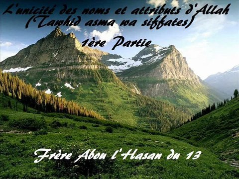 Les noms et attributs d' Allah(Dieu) Abou l'Hasan du 13 part 2