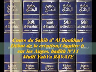 70. Cours du Sahih d' Al Boukhari Début de la création chapitre 6 sur les Anges, hadith N°11