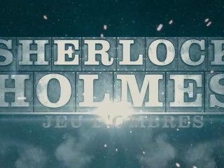 Sherlock Holmes 2 : Jeu d'Ombres - Bande annonce - VF HD