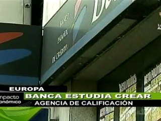 Banca europea crearía agencia calificadora de riesgos