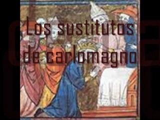 Imperio Carolingio - Los Sustitutos