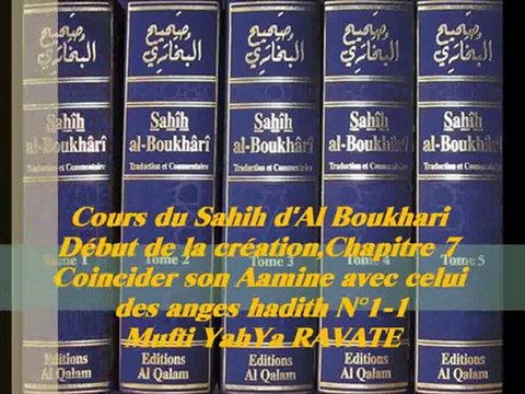 76. Cours du Sahih d' Al Boukhari Début de la création chapitre7 Coincider son Aamine avec celui des anges hadith N°1-1