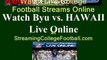 Watch BYU HAWAII Online | HAWAII vs. BYU Football Live Streaming