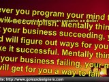 Your Mind and Your Enthusiasm Will Enable You To Build a Successful Business--- No Doubt!