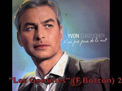 Yvon Chateigner: Les Gommes 2011