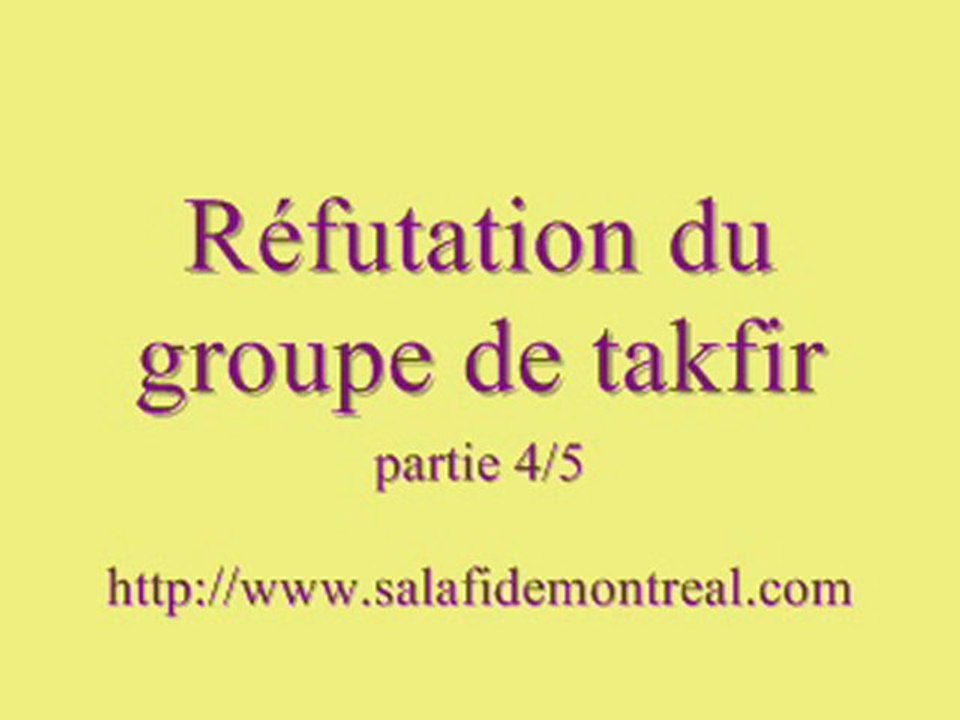 réfutation du groupe takfiri (khawarij contemporains) part.4/5