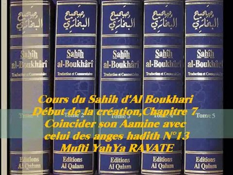 81. Cours du Sahih d' Al Boukhari Début de la création chapitre7 Coincider son Aamine avec celui des anges hadith N°13