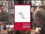 Dalibor Frioux | Brut | Antoine Spire