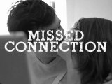 Missed Connection Episode 2: 