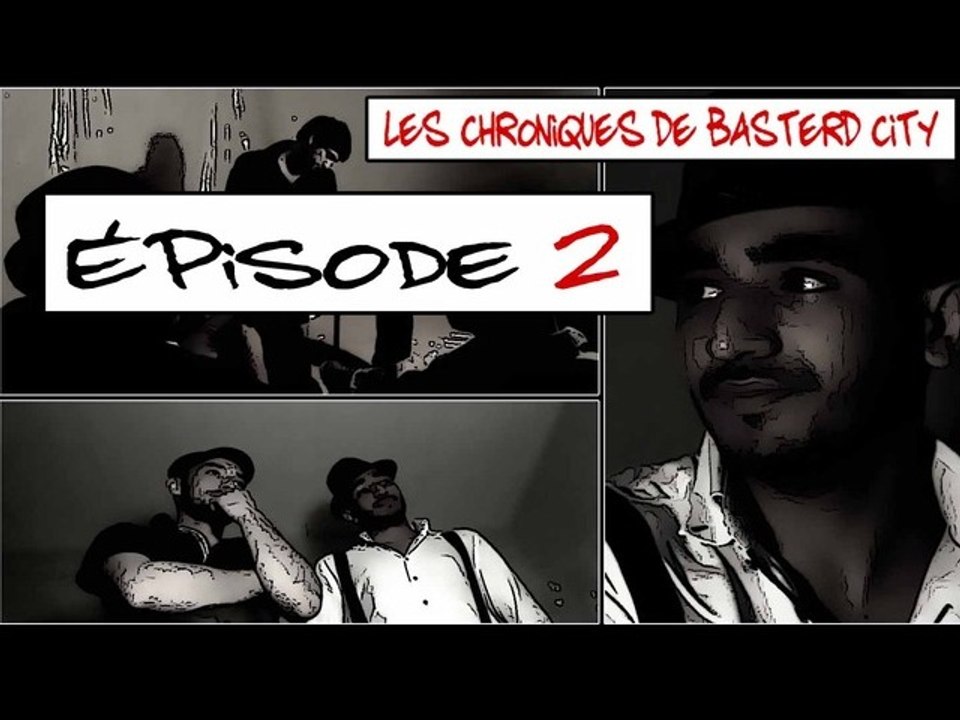 Les Chroniques de Basterd City - Episode 2
