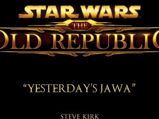 SWTOR : Yesterdays Jawa.mp3