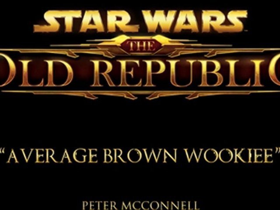 SWTOR : Average Brown Wookie.mp3