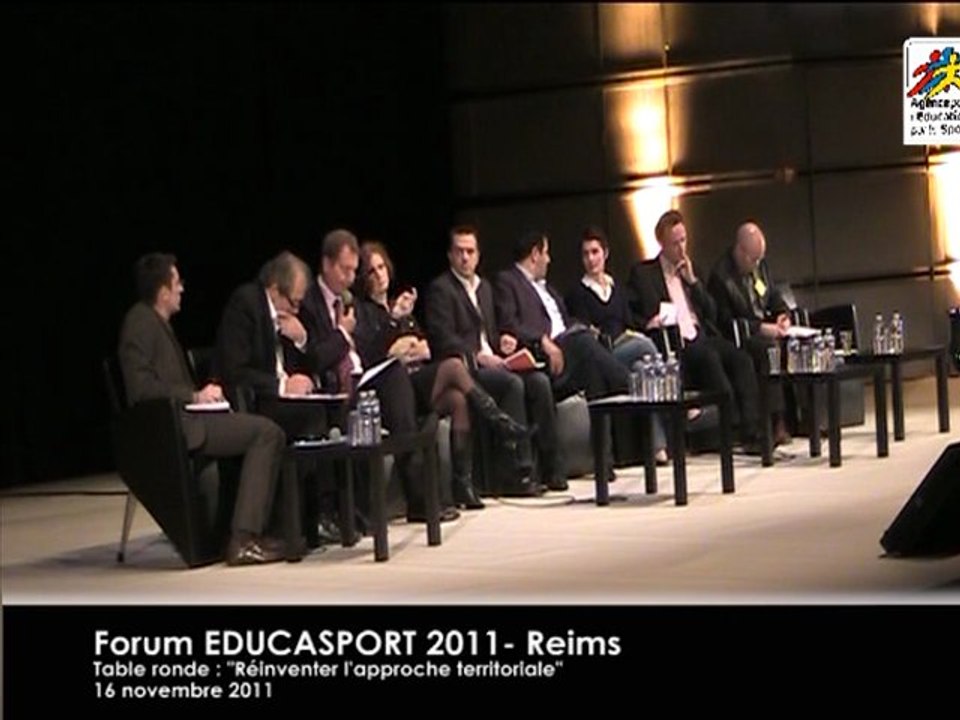 Forum EDUCASPORT 2011 Reims "Réinventer l'approche territoriale" (table ronde du 16 nov. 2011)