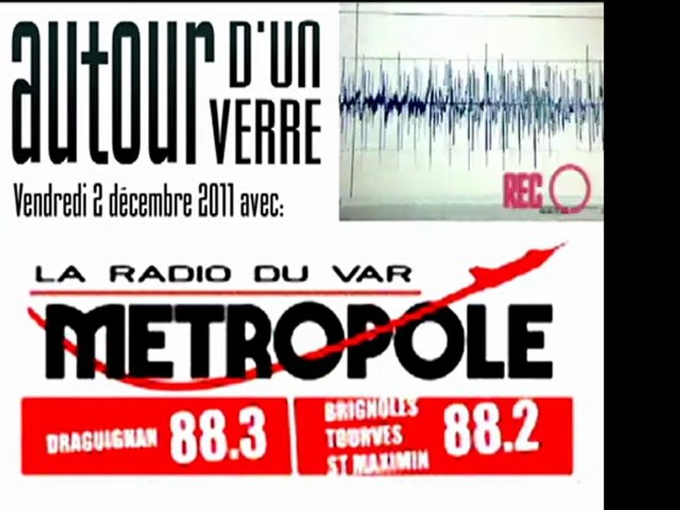 Publicité "Autour d'un Verre" sur Métropole Radio (novembre 2011)