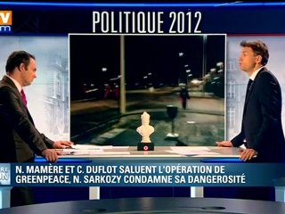 N. Mamère et C. Duflot saluent l’opération de Greenpeace, N. Sarkozy condamne sa dangerosité