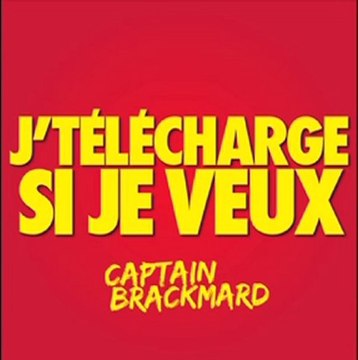 J'télécharge si je veux - Captain Brackmard
