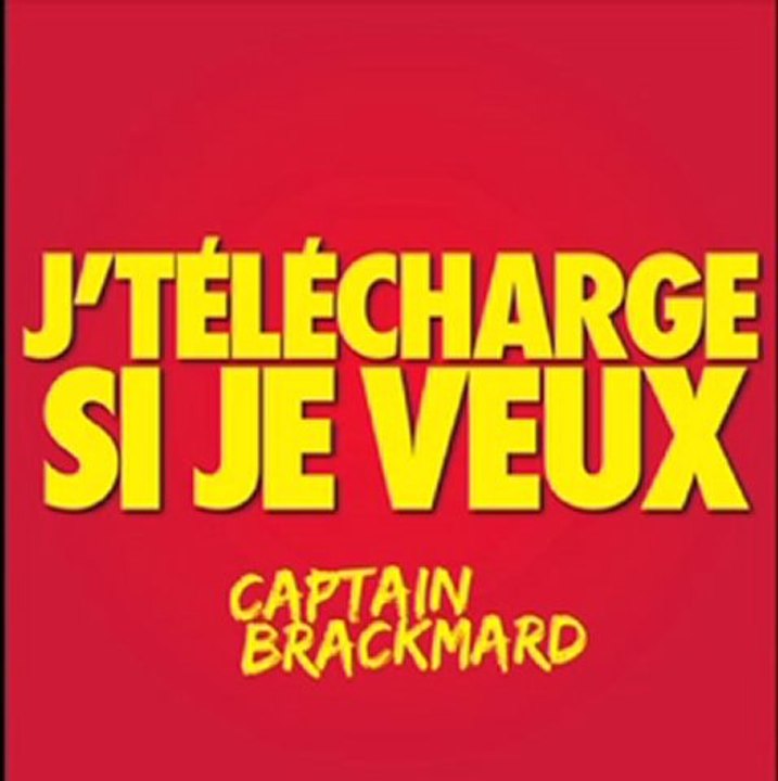 J'télécharge si je veux - Captain Brackmard