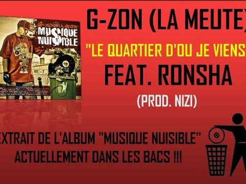 G-ZON (LA MEUTE) FEAT. RONSHA - LE QUARTIER D'OU JE VIENS (PROD. NIZI)