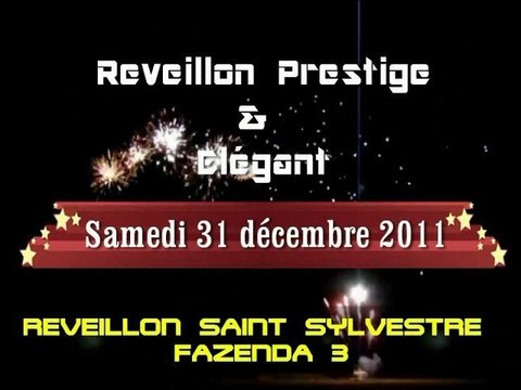 FAZENDA 3 REVEILLON Saint Sylvestre samedi 31 DECEMBRE 2011 / TROPIKPROD