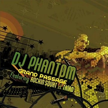 Grand passage - DJ Phantom feat. Rockin Squat Taïro