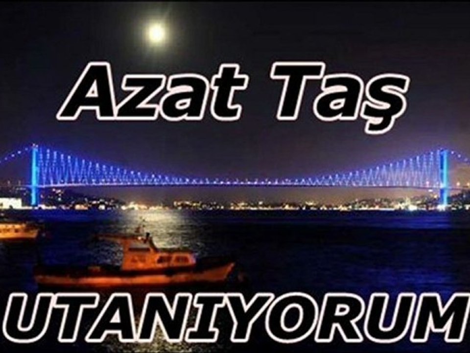 Azat Taş - Utanıyorum
