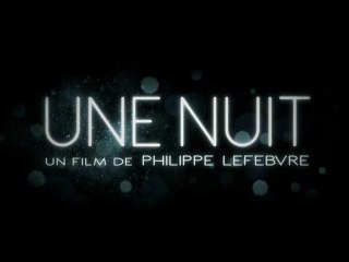 Une Nuit - Bande-Annonce (Roschdy Zem, Sara Forestier, Samuel Le Bihan) [VF|HD]