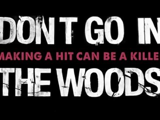 Don't Go In The Woods - Trailer
