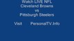 Browns vs Steelers Live Stream, Watch Steelers vs Browns Live Broadcast, Cleveland Browns vs Pittsburgh Steelers Live Coverage FREE