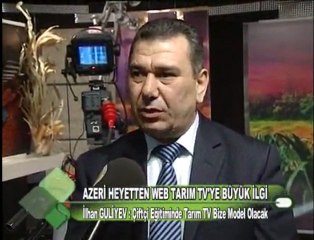 AZERİ HEYETTEN WEB TARIM TV'YE BÜYÜK İLGİ 02.12.2011