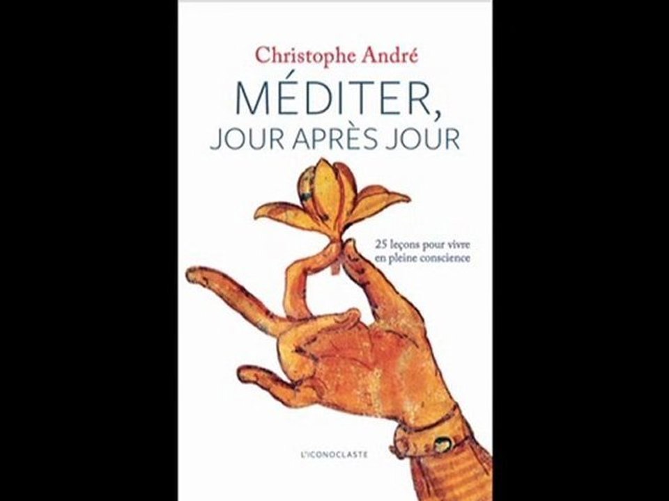 Méditer avec Christophe André : pleine conscience de la respiration (version flash)