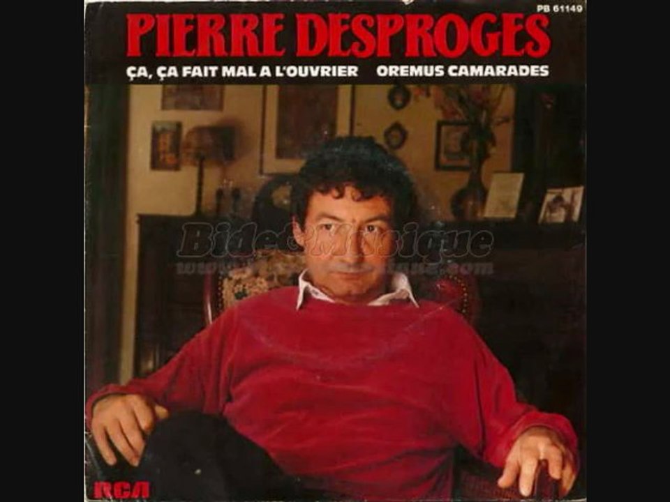 Pierre Desproges - ça, ça fait mal à l'ouvrier