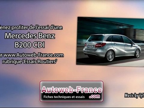 Essai Mercedes Benz B200 CDI - Autoweb-France