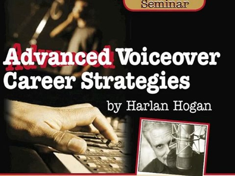 HARLAN HOGAN VOICE OVER CAREER ADVICE - BREAK INTO VOICEOVER