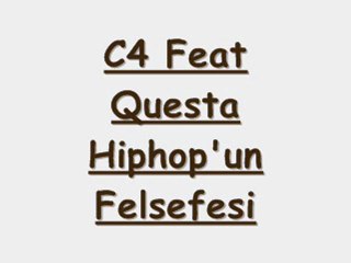 C4 Feat Questa- Hip Hop'un Felsefesi