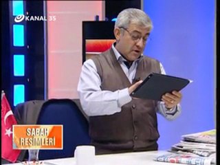 SABAH RESİMLERİ / KANAL 35 TV / AHMET ARİF "ANADOLU"